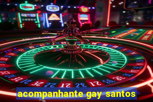 acompanhante gay santos